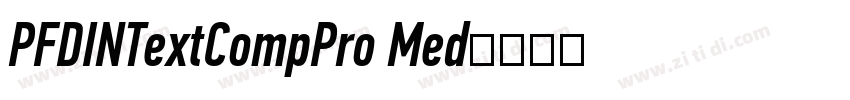 PFDINTextCompPro Med字体转换 PFDINTextCompPro Med字体转换